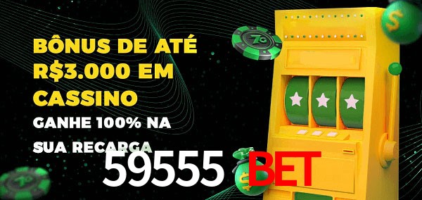 59555 BET melhor bônus de depósito